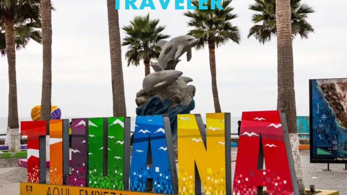 Is Tijuana safe for solo Travelers
